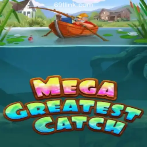 Exploring the Exciting World of MegaGreatestCatch on 69L.com Platform-Oficial Slots Brasil